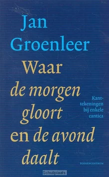 Seizoensaanbieding WAAR DE MORGEN GLOORT EN DE AVOND DAALT