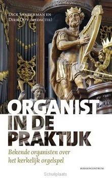 Beperkte Voorraad ORGANIST IN DE PRAKTIJK
