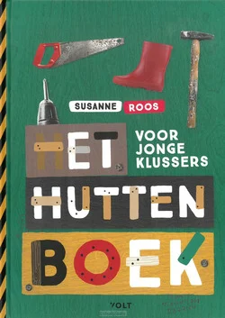 Favoriet HET HUTTENBOEK VOOR JONGE KLUSSERS