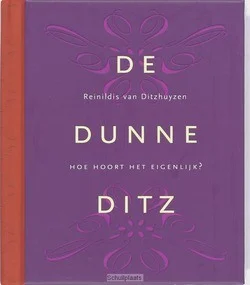 DE DUNNE DITZ Weekendaanbieding