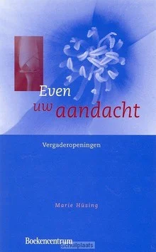 EVEN UW AANDACHT - VERGADEROPENINGEN Beste Prijs