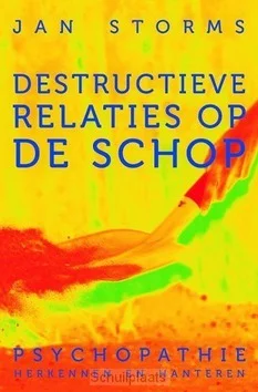 DESTRUCTIEVE RELATIES OP DE SCHOP Actieprijs