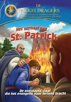 Alleen Vandaag HET VERHAAL VAN ST. PATRICK