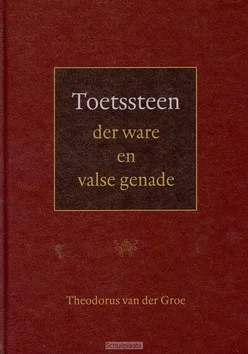 Op = Op TOETSSTEEN DER WARE EN VALSE GENADE