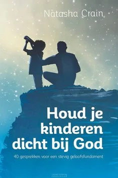 HOUD JE KINDEREN DICHT BIJ GOD Meest Verkocht