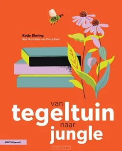 Alleen Vandaag VAN TEGELTUIN NAAR JUNGLE
