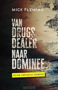 VAN DRUGSDEALER NAAR DOMINEE Beperkte Voorraad
