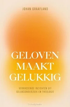 GELOVEN MAAKT GELUKKIG Bestseller