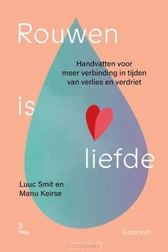 Koop Online ROUWEN IS LIEFDE