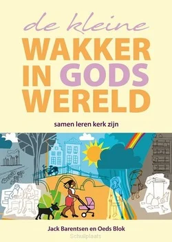 Nieuw KLEINE WAKKER IN GODS WERELD