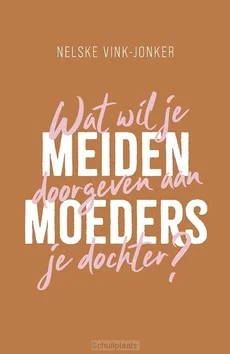 Bestel Nu MEIDENMOEDERS