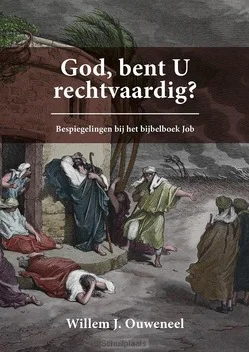 GOD, BENT U RECHTVAARDIG Betrouwbaar