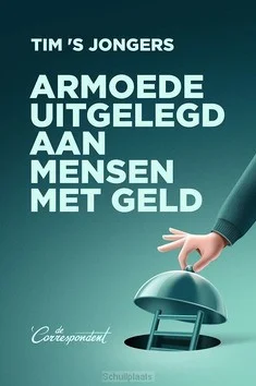Seizoensaanbieding ARMOEDE UITGELEGD AAN MENSEN MET GELD