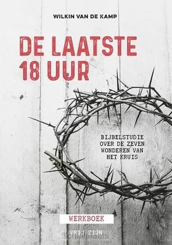 Gereduceerde Prijs DE LAATSTE 18 UUR WERKBOEK