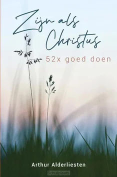 Op = Op ZIJN ALS CHRISTUS