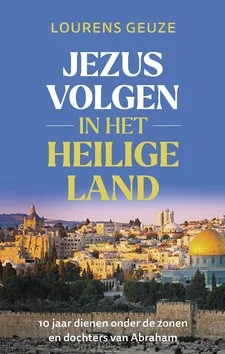 JEZUS VOLGEN IN HET HEILIGE LAND Lage Prijs