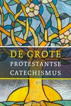 GROTE PROTESTANTSE KATHOLIEKE CATECHISMU Must-Have