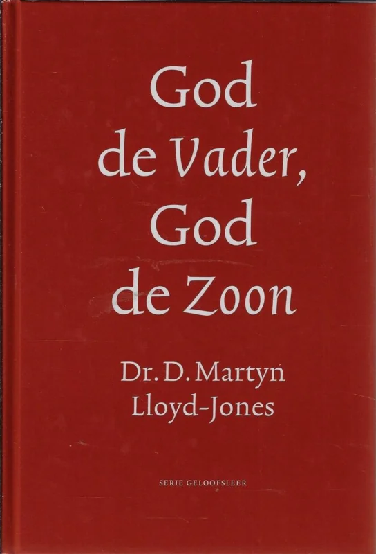 God de Vader, God de Zoon / Serie Geloofsleer Hete Deal