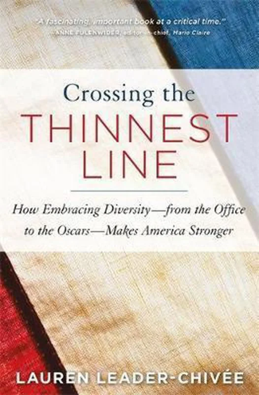 Crossing the Thinnest Line: How Embracing Diversity-From the Office to the Oscars-Makes America Stronger Fabrieksprijs