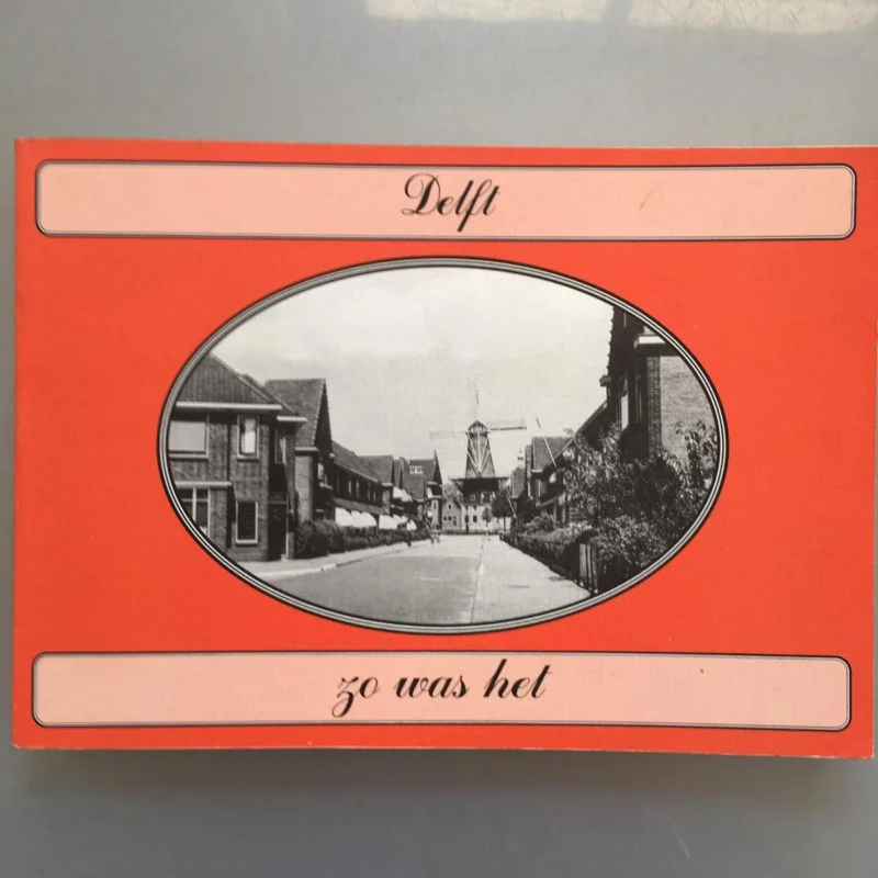 Delft zo was het Bestel Nu