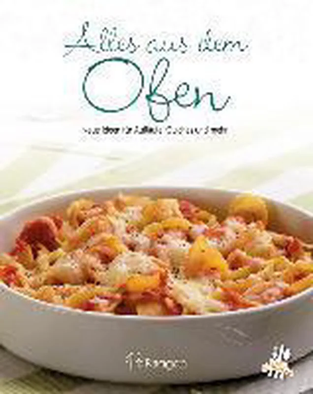 Bestseller Leicht gemacht - 100 Rezepte -Alles aus dem Ofen
