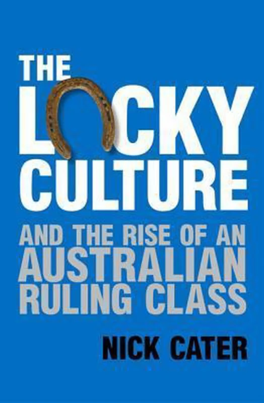 The Lucky Culture and the Rise of an Australian Ruling Class Superprijs