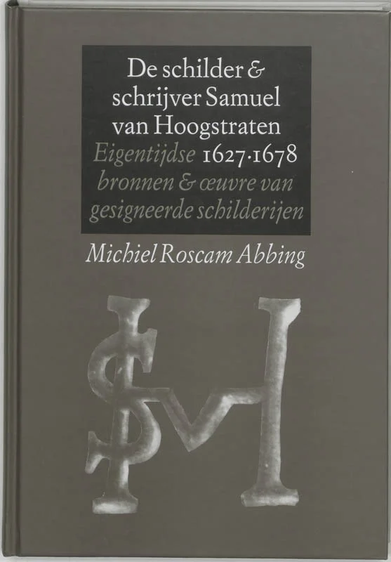 Speciale Aanbieding De schilder & schrijver Samuel van Hoogstraten, 1627-1678