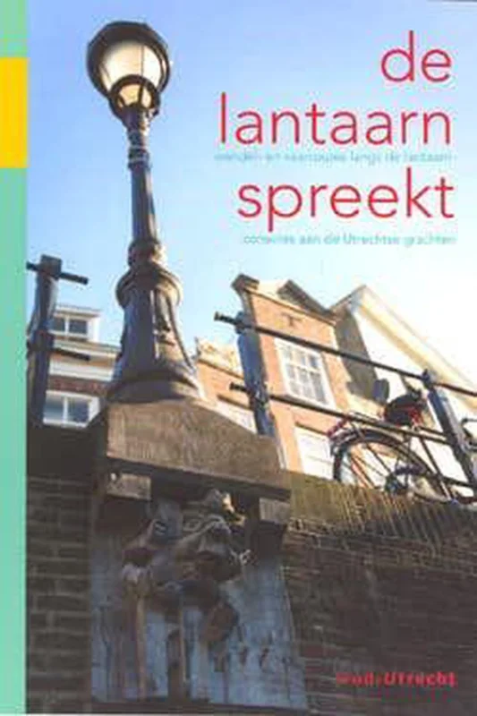 Laatste Kans De Lantaarn spreekt / Vereniging Oud-Utrecht / 1