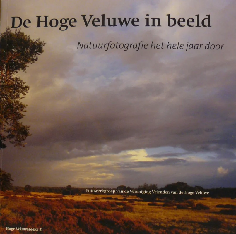 De Hoge Veluwe in Beeld / Hoge veluwe-reeks / 5 Weekendaanbieding