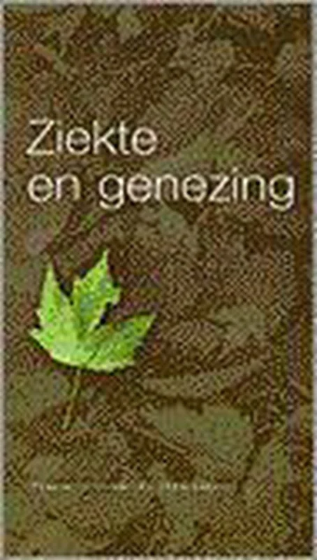 Nieuw Ziekte en genezing (theologische verkenningen)