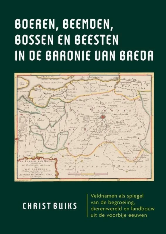 Boeren, beemden, bossen en beesten in de Baronie van Breda Hoge Kwaliteit