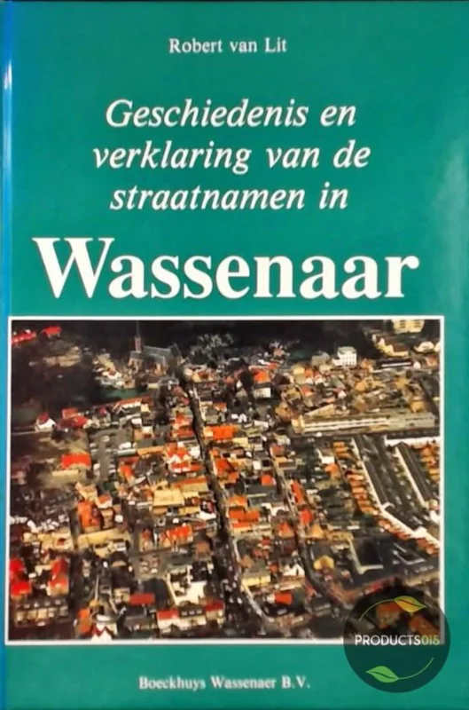 Express Levering Geschiedenis verklar. straatnamen wassenaar