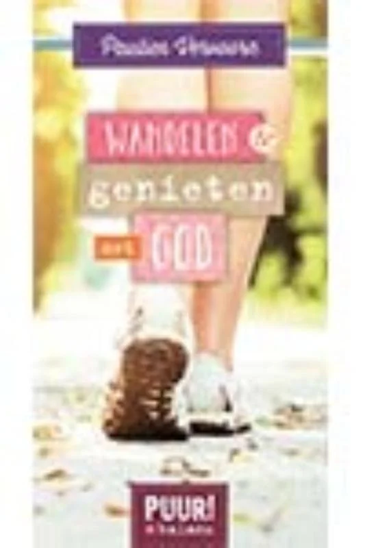 Exclusieve Aanbieding Wandelen & genieten met God / PUUR! in balans