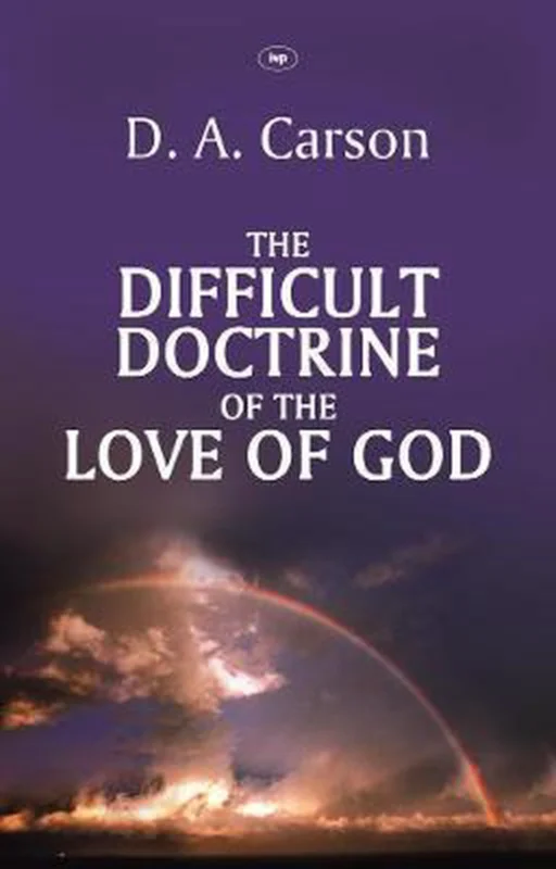 Must-Have The Difficult Doctrine of the Love of God