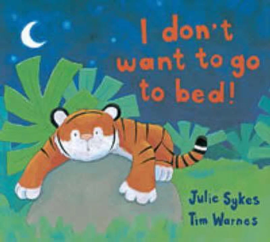 I Don't Want to Go to Bed! Favoriet