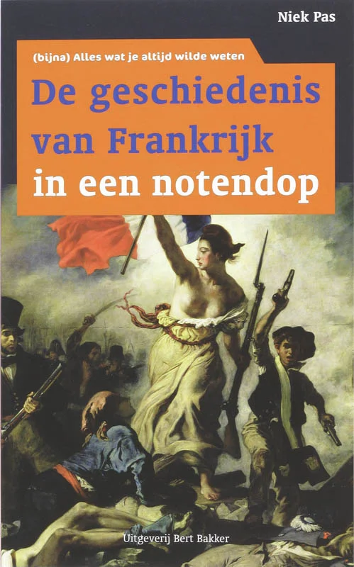 De geschiedenis van Frankrijk in een notendop / Alles wat je altijd wilde weten Alleen Vandaag