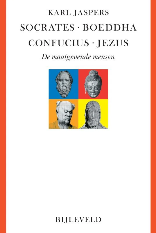 Socrates, Boeddha, Confucius, Jezus Alleen Vandaag