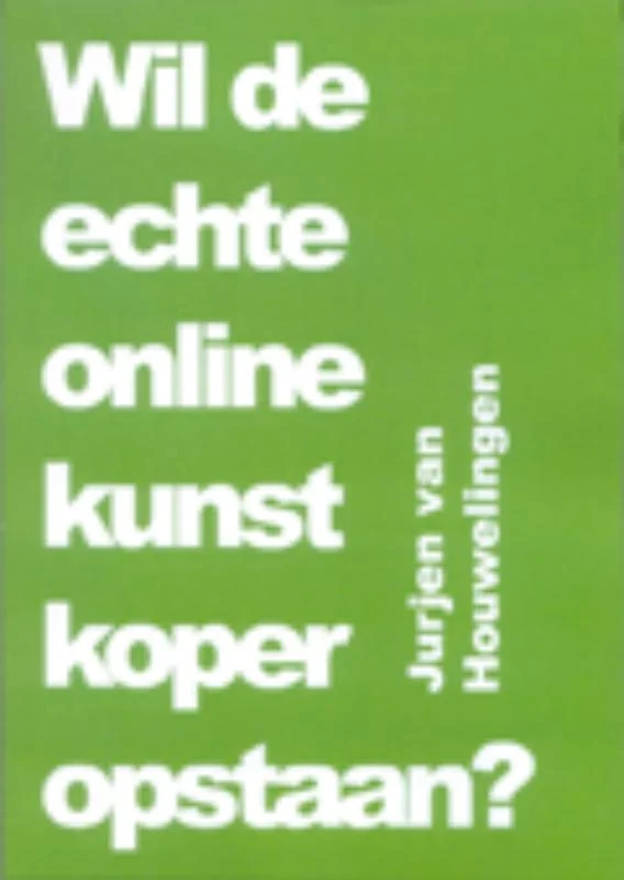 Wil de echte online kunstkoper opstaan? Must-Have