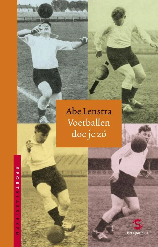 Voetballen doe je zo / Sportklassieken Tijdelijk Beschikbaar