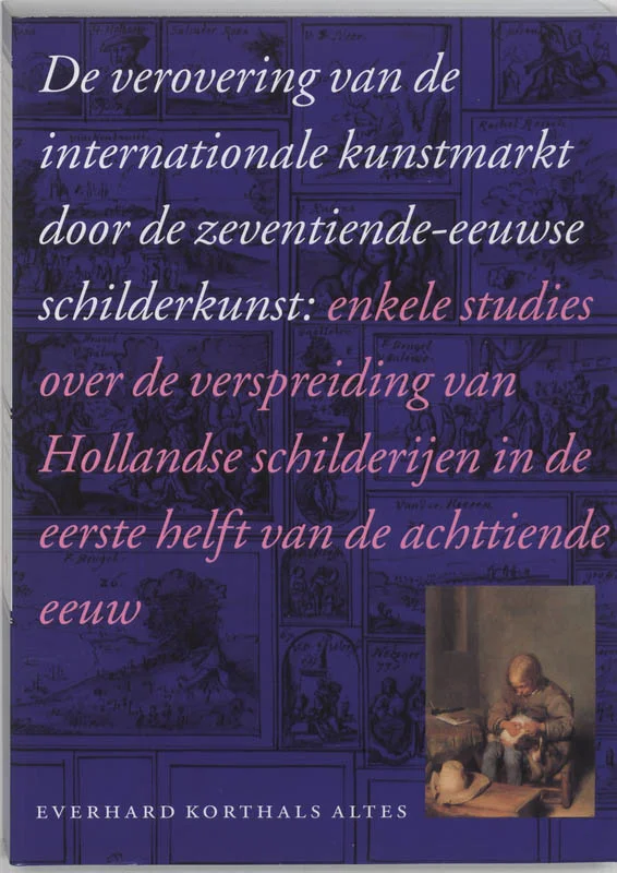 De verovering van de internationale kunstmarkt door de zeventiende-eeuwse schilderkunst Gecertificeerd