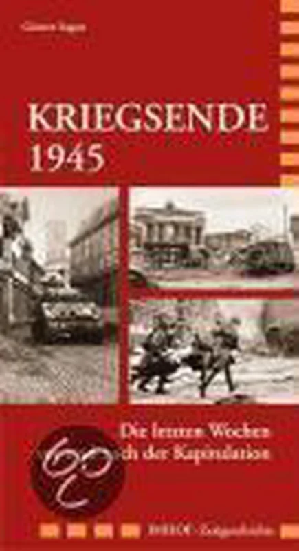 Kriegsende 1945 Betrouwbaar