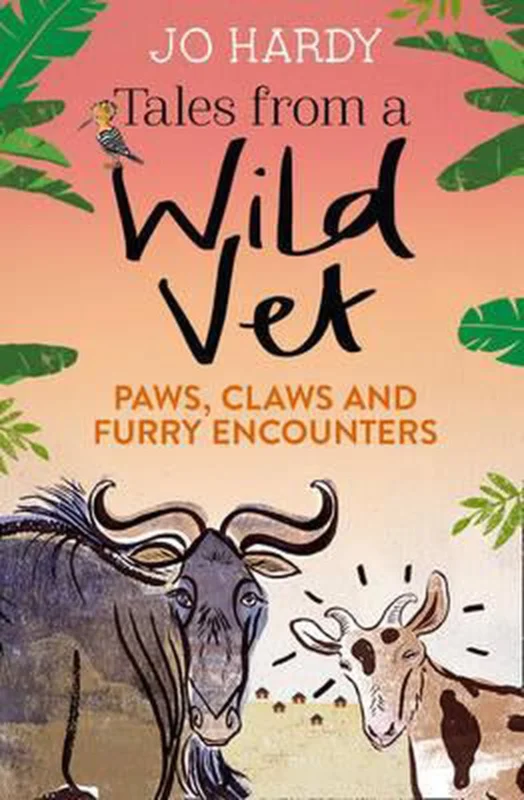 Premium Hardy, J: Tales from a Wild Vet