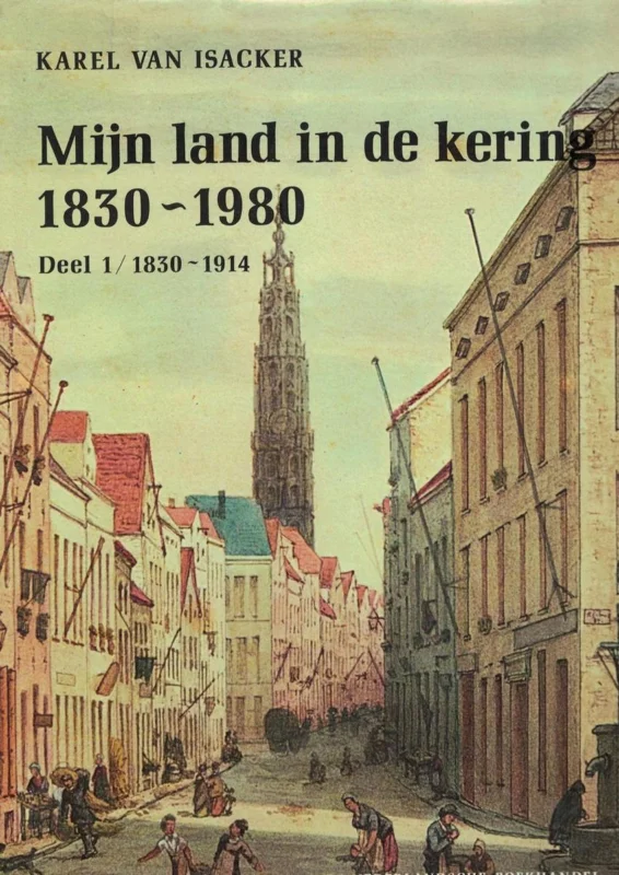 Mijn land in de kering, 1830-1980. Deel 1 Tijdelijk Beschikbaar