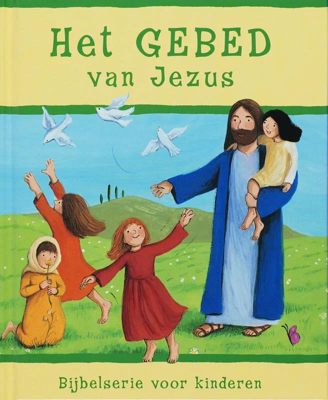 Het gebed van Jezus / Bijbelserie voor kinderen Gratis Verzending