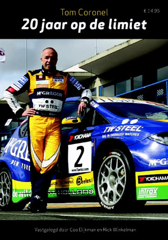 Hoge Kwaliteit Tom Coronel 20 Jaar Op De Limiet