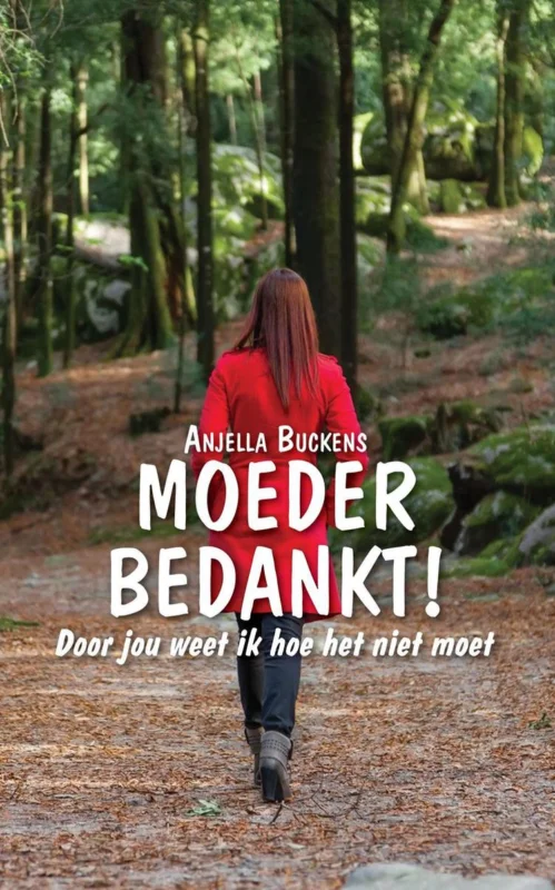 MOEDER BEDANKT! Door jou weet ik hoe het niet moet Flitsaanbieding