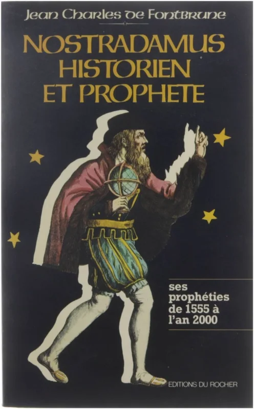 Shop Nu Nostradamus, historien et prophète: les prophéties de 1555 à l'an 2000