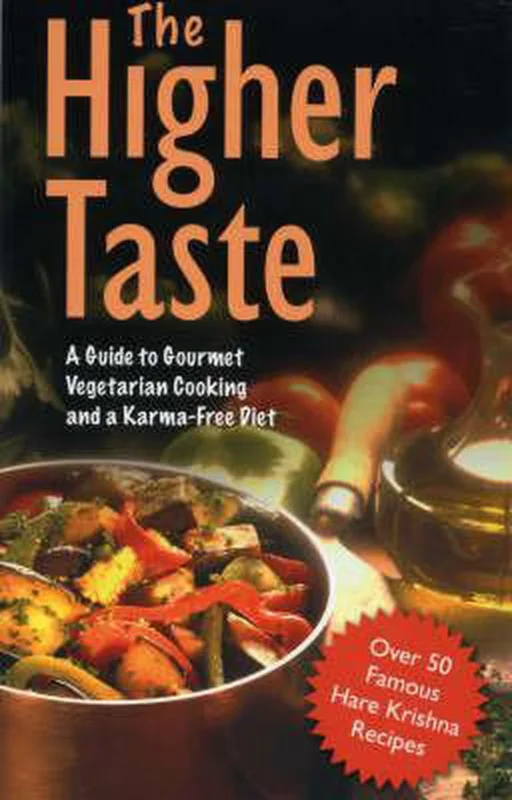 The Higher Taste: A Guide to Gourmet Vegetarian Cooking and a Karma Free Diet Gratis Retour