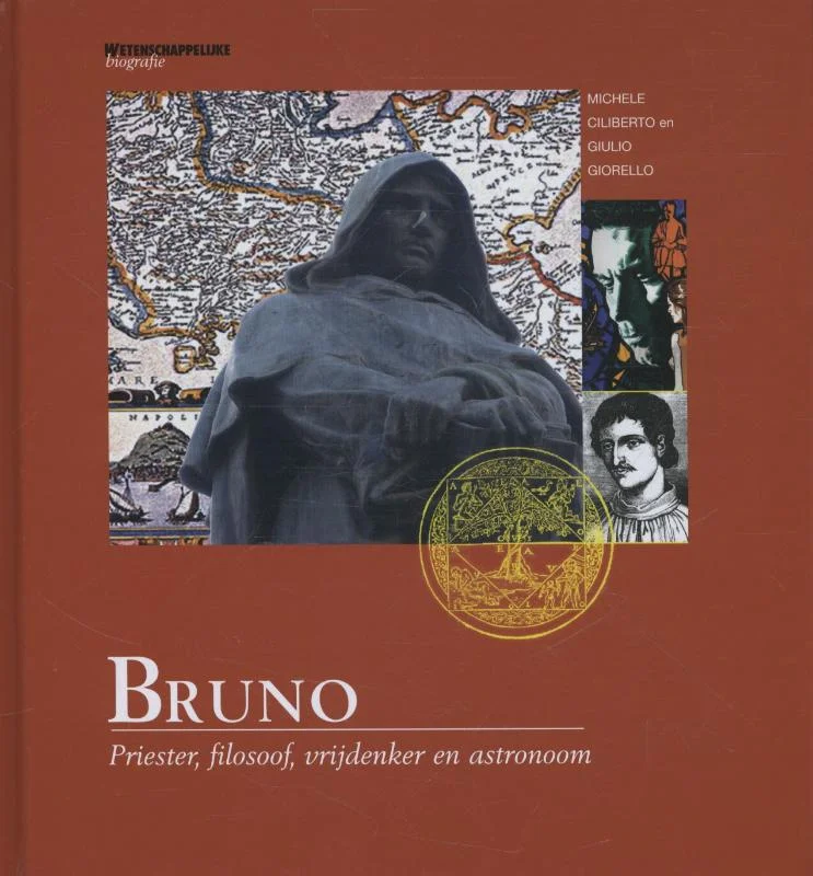 Favoriet Bruno. Priester, filosoof, vrijdenker en astronoom