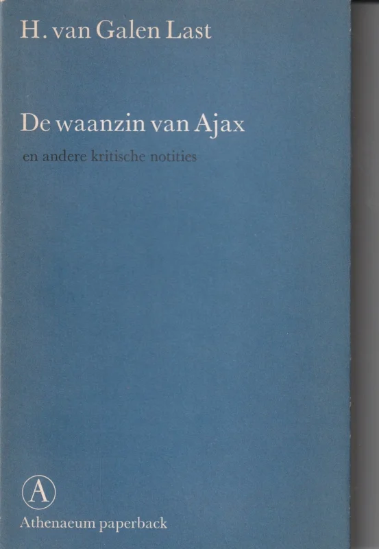 De waanzin van Ajax en andere critische beschouwingen Beste Prijs